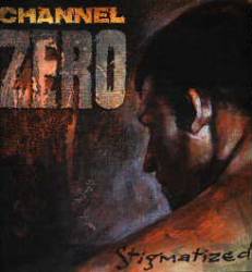 Channel Zero : Stigmatized for Life